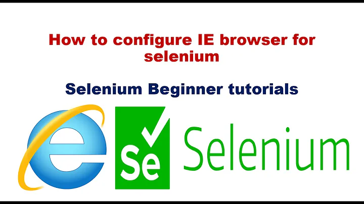 #6 How to Configure IE/Internet explorer browser for selenium | IEDriver
