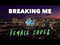 A7s  topic  breaking me female cover  gill the ill