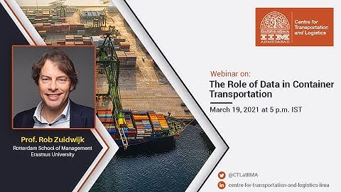 CTL Research Webinar: The Role of Data in Container Transportation by Prof. Rob Zuidwijk