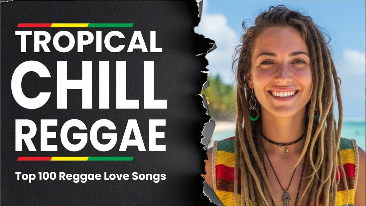 Island Chill Reggae 24/7 - Tropical Chillout Mix for Relaxing