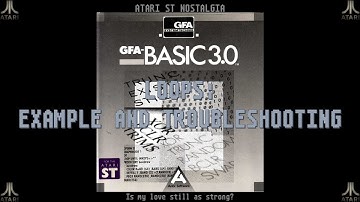 Atari ST Nostalgia - GFA BASIC Part 6a: Troubleshooting my code loop example