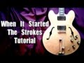 When It Started - The Strokes  ( Guitar Tab Tutorial &amp; Cover )