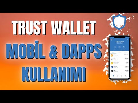 Trust Wallet Mobil Kullanımı ve Trust Wallet Dapss Kullanımı