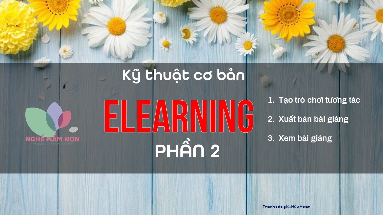 elearning sut 2  Update 2022  Elearning| Phần 2| Một số kỹ thuật tạo bài tập tương tác thiết kế bài giảng Elearning