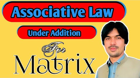 Matrix Associative law of Addition|Properties of matrix|Associative law under Addition| in pashto