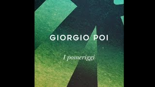 Giorgio Poi - I pomeriggi (Nuovo Singolo)