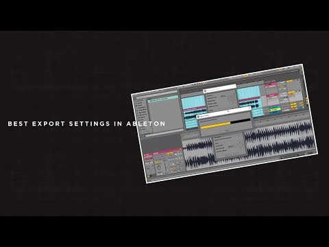 Ableton Tutorial: Exporting Audio and Best Settings