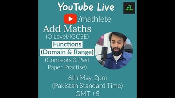 O level/IGCSE Add Maths - Functions - Domain and Range (Concepts and Past Papers) (Part 1/2)
