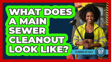 What Does A Main Sewer Cleanout Look Like? - Plumbing DIY Daily
