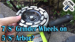 7/8' Grinder Wheels on 5/8' Arbor?