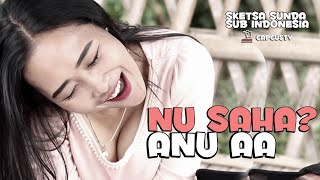 ANU SAHA ANU AA Sketsa Komedi Sunda SUb Indonesia Komedi Lucu CAPCUSTV