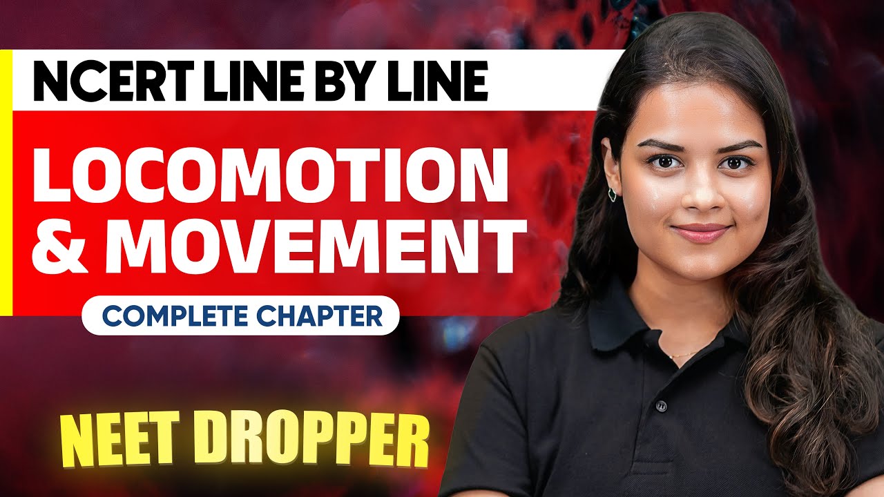 LOCOMOTION & MOVEMENT in 1 Shot | NCERT Line by Line | Zoology Chapter 5 | NEET