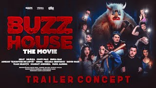 Buzz House The Movie - Trailer Concept