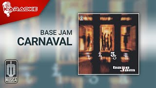 Base Jam - Carnaval ( Karaoke Video)