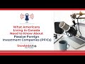 What Americans Living in Canada Need to Know About Passive Foreign Investment Companies (PFICs)