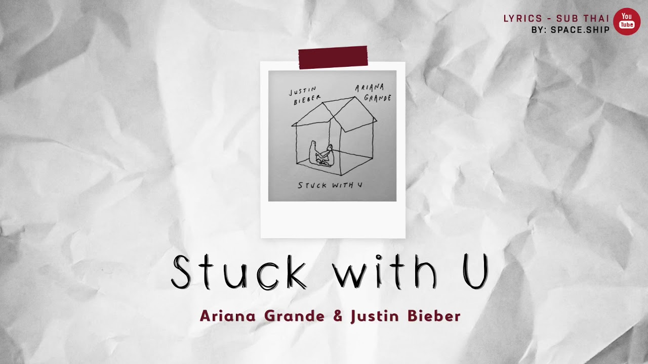 Ariana grande Justin Bieber Stuck with u. Stuck with u