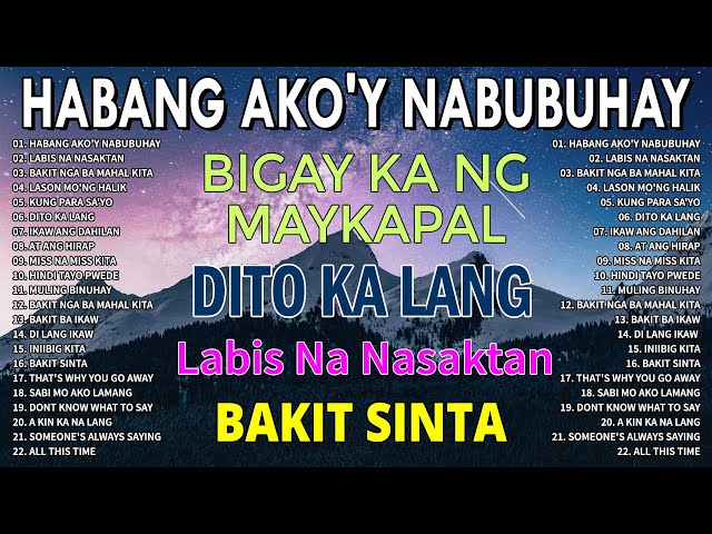 Habang Ako'y Nabubuhay 🎀 PAMATAY PUSONG KANTA - All Original Tagalog Love Songs class=