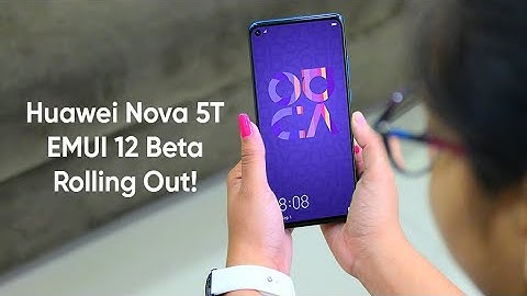 First EMUI 12 beta for Huawei Nova 5T rolling out 🤩🤩