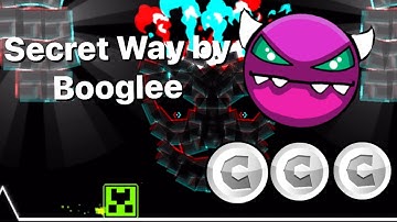 Geometry Dash ( Secret Way ) by Booglee | Medium Demon | All Coins