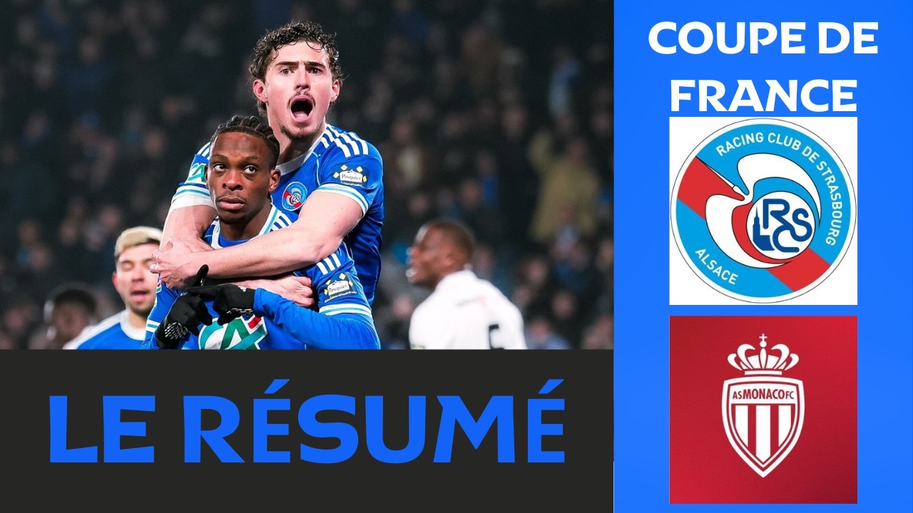 Strasbourg - Monaco | 3-1 | Résumé | Coupe de France 2025-2026 | strasbourg monaco