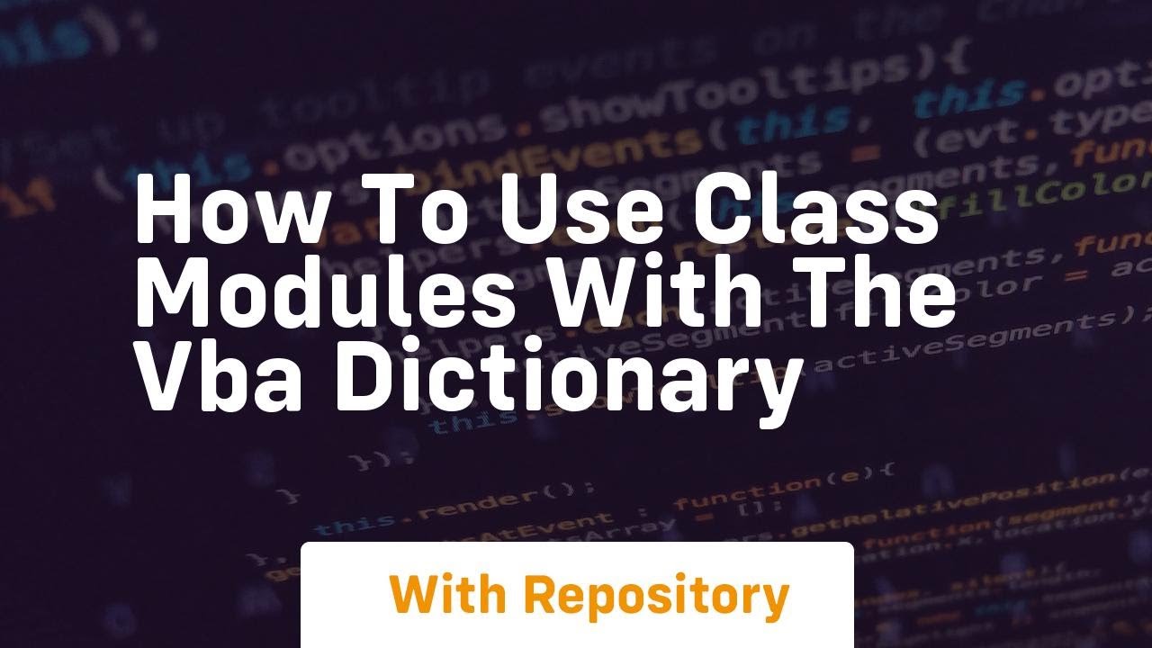 how to use class modules with the vba dictionary - YouTube