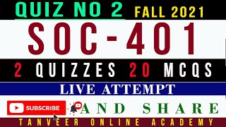 SOC401 Quiz No. 2 Fall 2021 Live Attempt Solution by  Tanveer Online Academy  || SOC401 Quiz 2 2021