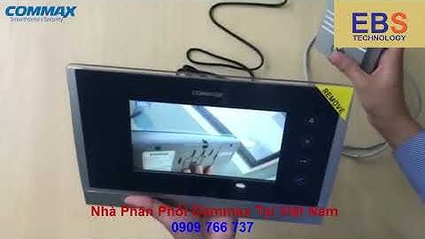 HƯỚNG DẪN KẾT NỐI VÀ SỬ DỤNG MÀN HÌNH COMMAX