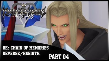 Kingdom Hearts 1.5+2.5 | Re: Chain of Memories Reverse/Rebirth (PS4) - Part 4