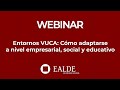 Entornos VUCA: Cómo adaptarse a nivel empresarial, social y educativo