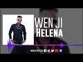 Wen ji  helena   clip audio  2020