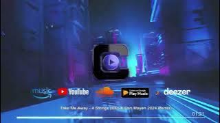 Take Me Away - 4 Strings (aXo & Dan Mayen 2024 Remix)