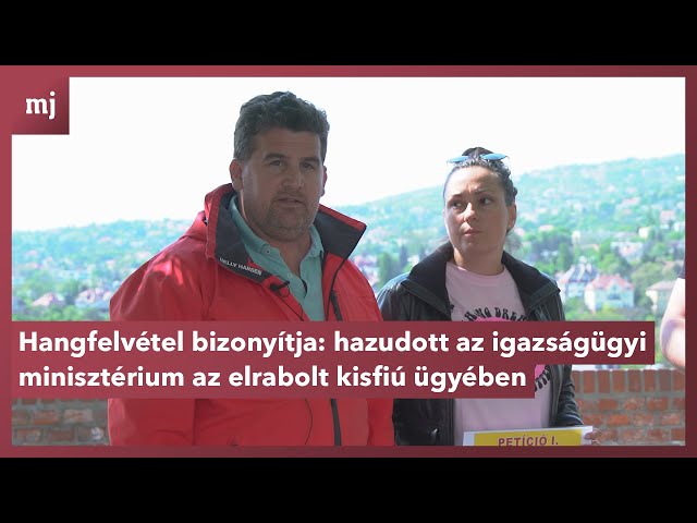 Hangfelvétel bizonyítja: hazudott az igazságügyi minisztérium az elrabolt kisfiú ügyében class=