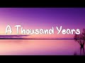 A Thousand Years - Christina Perri (Lyrics) || Adele, Keane (Mix Lyrics)