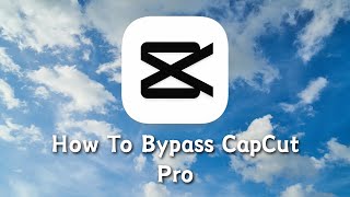 how to bypass CapCut pro 2026  (pc only)