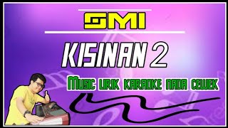 KISINAN 2 _ K4RAOKE JAWA TERBARU || Versi kendang kempul [ Chord C ]