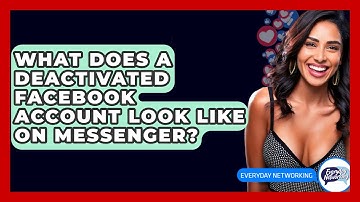 What Does A Deactivated Facebook Account Look Like On Messenger? - Everyday-Networking
