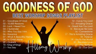 Goodness Of God ✝️Praise And Worship - Morning Worship Playlist 2024 🙏  #hillsong #praiseandworship