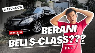 I BOUGHT 2010 MERCEDES BENZ S-CLASS, RISKY DECISION?? ( BERANI BELI S CLASS? ) PART 1