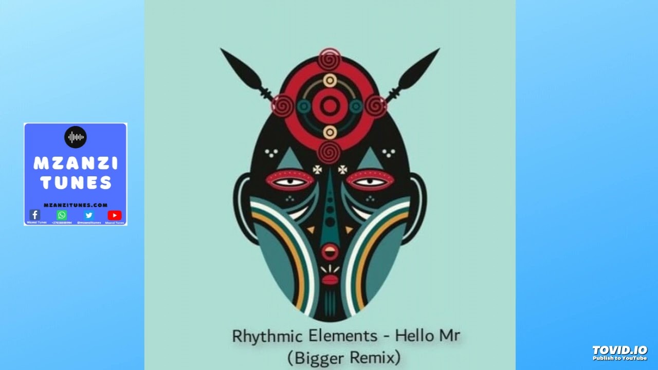 Rhythmic Elements - Hello Mr (Bigger Remix)