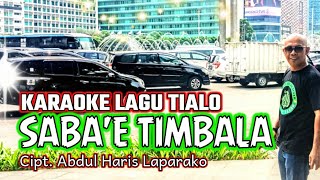🎸SABA'E TIMBALA Karaoke ❤️Lagu Tialo