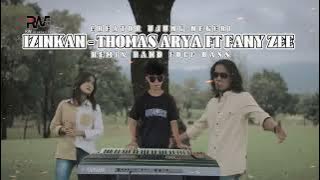 IZINKAN ‼️ - Thomas Arya Ft. Fany Zee || remix band full bass || orgen tunggal
