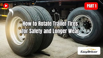 Trailer Tire Rotation: Boost Safety & Extend Tire Life! | Part 1