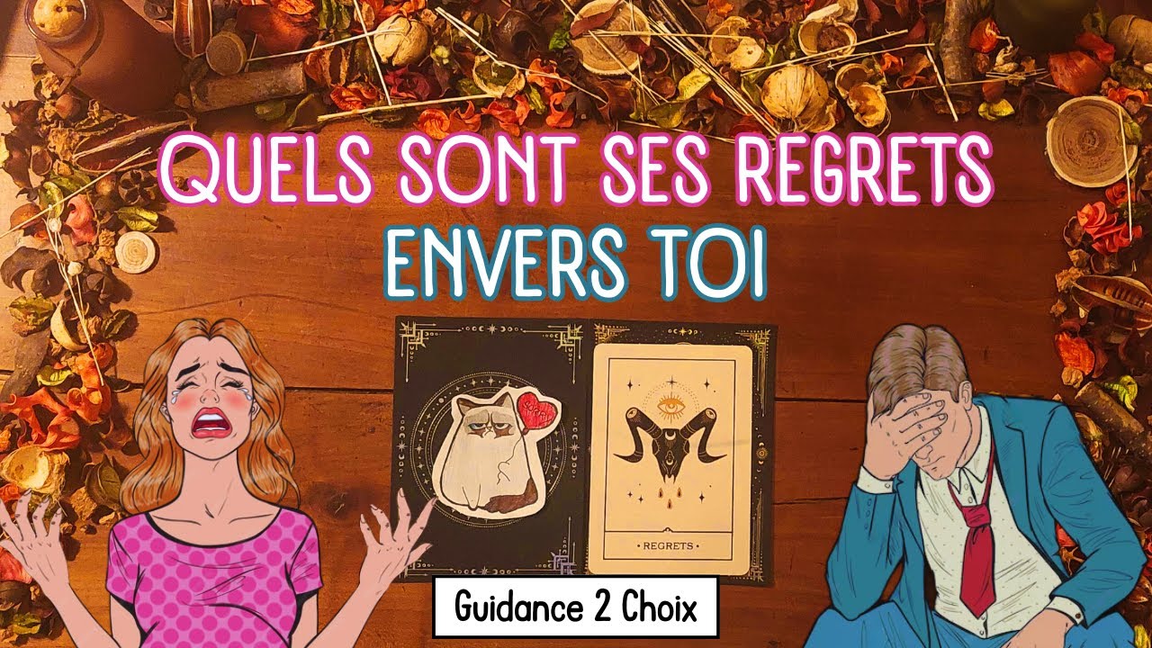 💕 Quels Sont Ses Regrets Envers Toi ? 🔥👀🥰 Guidance Sentimentale à 2