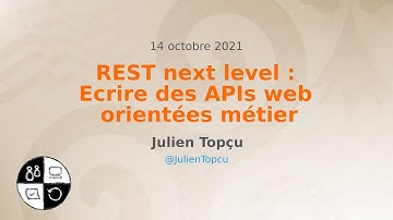 [SC] REST next level : Ecrire des APIs web orientées métier - Julien Topçu