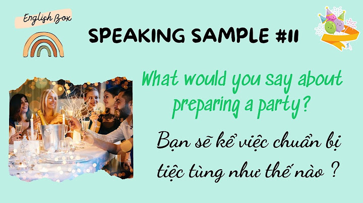 Hướng dẫn nói chủ đề talk about your birthday party