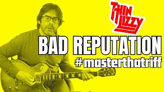 How to REALLY play Bad Reputation by Thin Lizzy - ALL RIFFS!