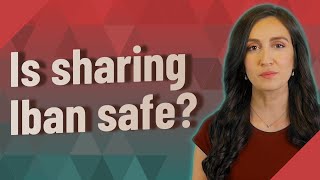 Is sharing Iban safe?