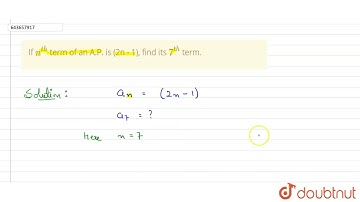 If n^(th)term of an A.P. is (2n - 1), find its 7^(th) term.  | 10 | MIXED PRACTICE  | MATHS | IC...
