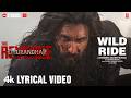 Wild Ride (Lyrical) | Dhurandhar The Revenge | Ranveer Singh | Shashwat Sachdev | Ellisar
