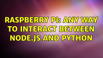 Raspberry Pi: Any way to interact between node.js and python